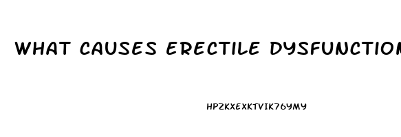 what causes erectile dysfunction in your 20s