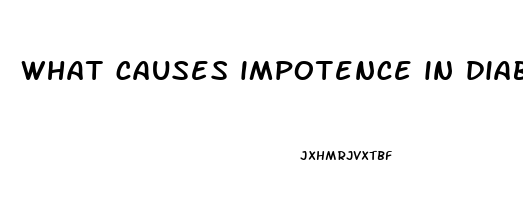 what causes impotence in diabetes