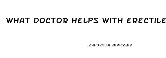 what doctor helps with erectile dysfunction