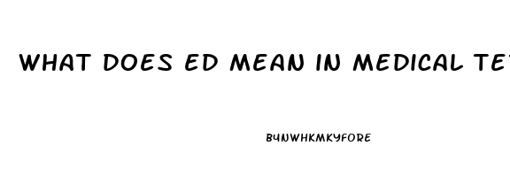 what does ed mean in medical terms