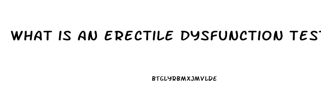 what is an erectile dysfunction test