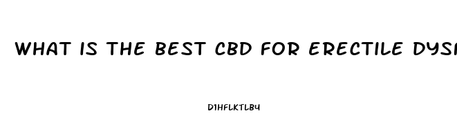 what is the best cbd for erectile dysfunction