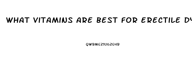 what vitamins are best for erectile dysfunction