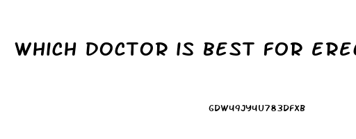 which doctor is best for erectile dysfunction