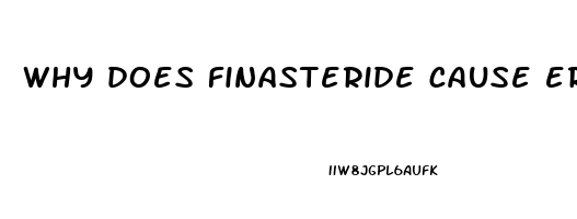 why does finasteride cause erectile dysfunction