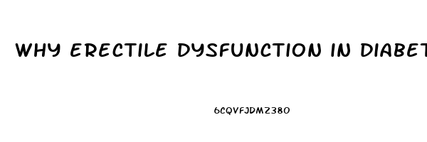 why erectile dysfunction in diabetes