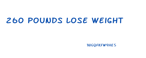 260 pounds lose weight