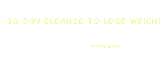 30 day cleanse to lose weight