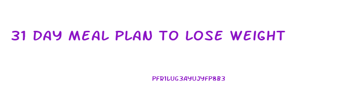 31 day meal plan to lose weight