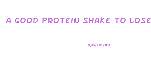 a good protein shake to lose weight