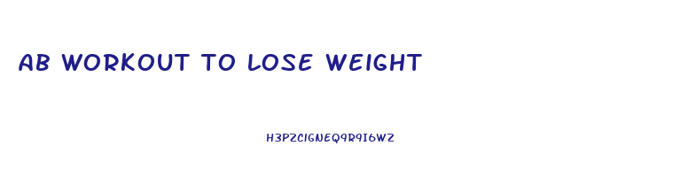 ab workout to lose weight