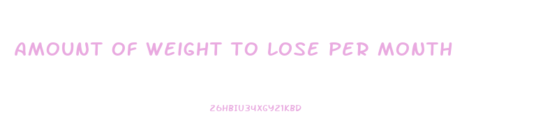 amount of weight to lose per month