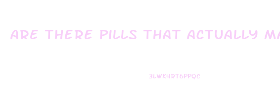 are there pills that actually make you lose weight