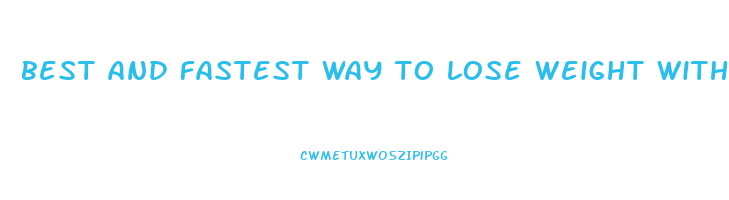 best and fastest way to lose weight with pcos