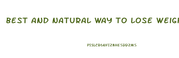 best and natural way to lose weight