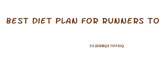 best diet plan for runners to lose weight