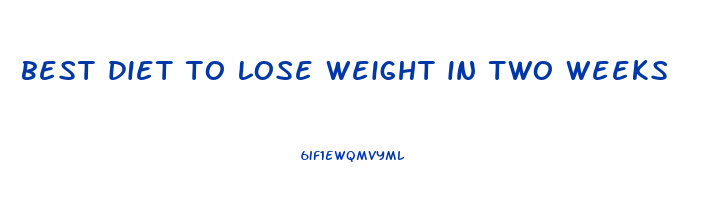 best diet to lose weight in two weeks