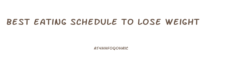 best eating schedule to lose weight