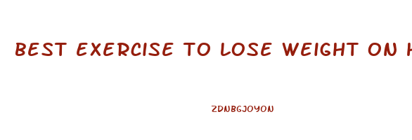 best exercise to lose weight on hips