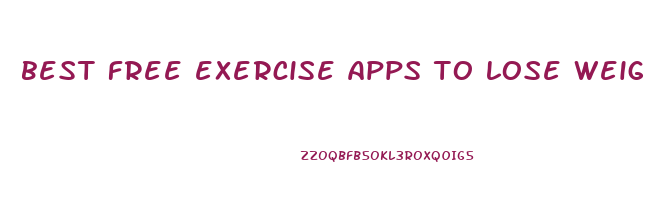 best free exercise apps to lose weight
