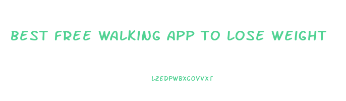 best free walking app to lose weight