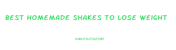 best homemade shakes to lose weight