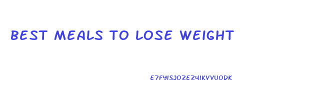 best meals to lose weight
