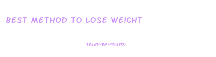 best method to lose weight