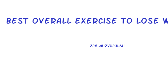 best overall exercise to lose weight