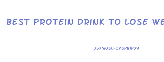 best protein drink to lose weight