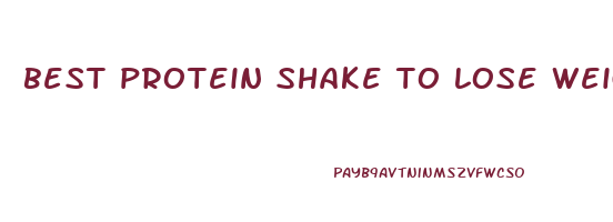 best protein shake to lose weight fast
