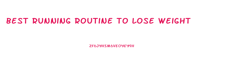 best running routine to lose weight