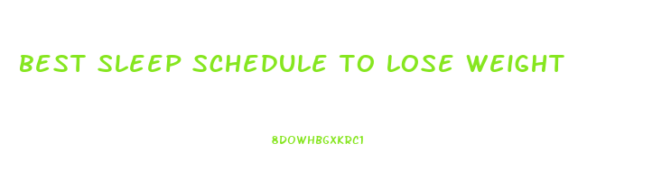 best sleep schedule to lose weight