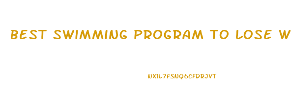 best swimming program to lose weight