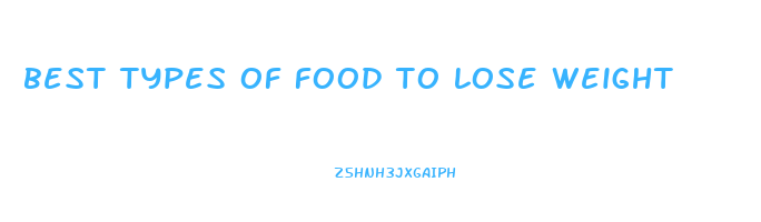 best types of food to lose weight