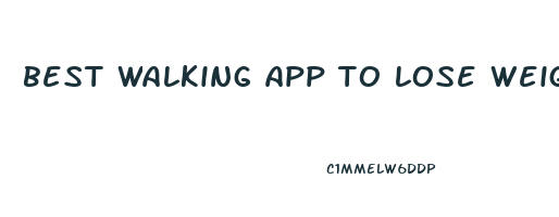 best walking app to lose weight