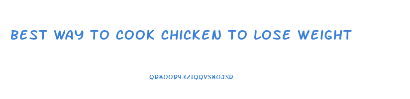 best way to cook chicken to lose weight