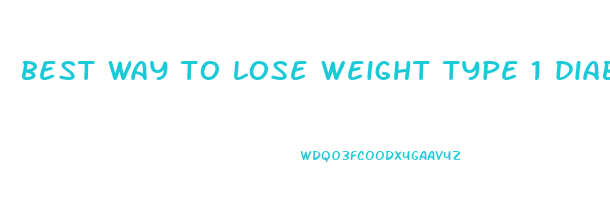 best way to lose weight type 1 diabetes