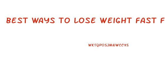 best ways to lose weight fast free