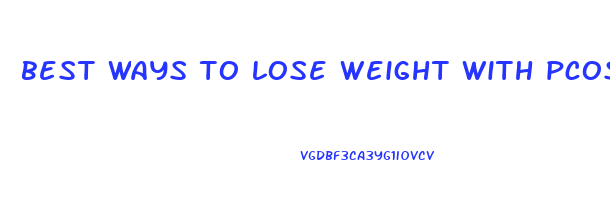 best ways to lose weight with pcos