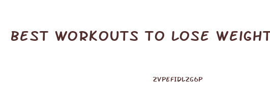 best workouts to lose weight in the gym