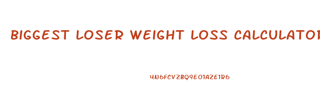 biggest loser weight loss calculator spreadsheet