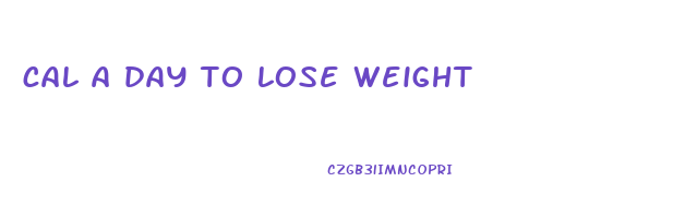 cal a day to lose weight