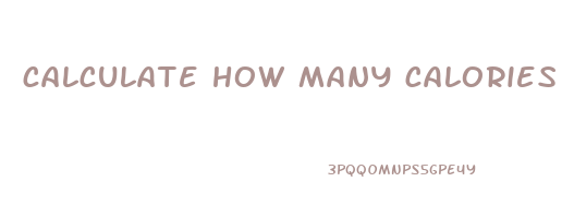 calculate how many calories to eat to lose weight