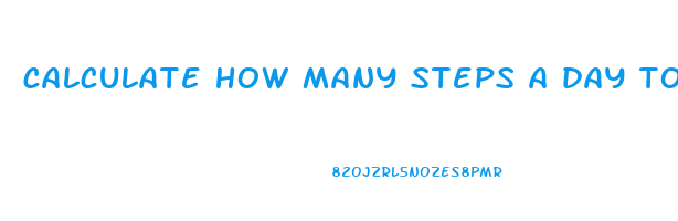 calculate how many steps a day to lose weight