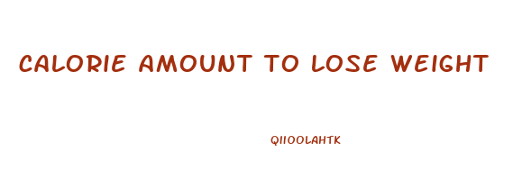 calorie amount to lose weight