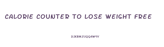calorie counter to lose weight free