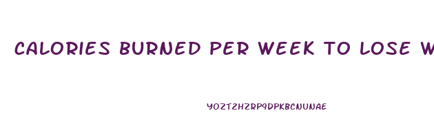 calories burned per week to lose weight