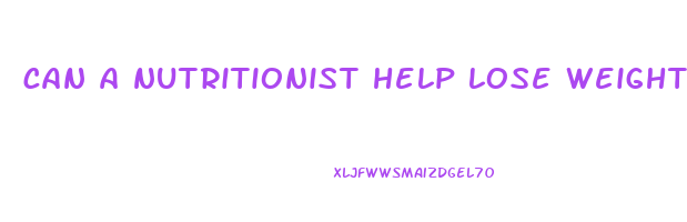 can a nutritionist help lose weight