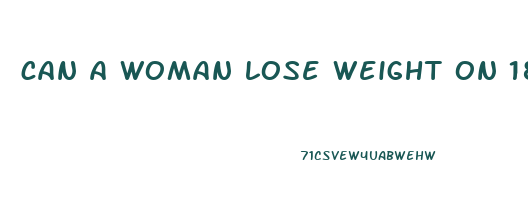 can a woman lose weight on 1800 calories a day